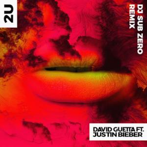 2U (feat. Justin Bieber) [DJ Sub Zero Remix] - Single