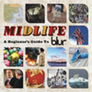 Midlife - A Beginner's Guide to Blur