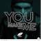 You Make Me (Remixes) - Single