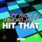 Hit That (feat. Trinidad Jame$) - Single