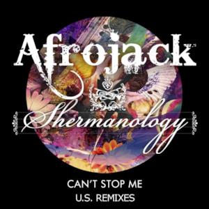 Can't Stop Me (U.S. Remixes) - Single