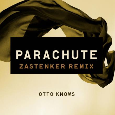 Parachute (Zastenker Remix) - Single