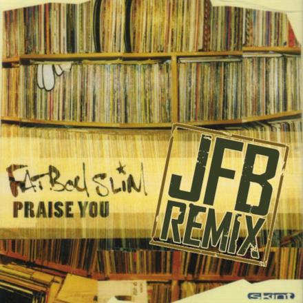 Praise You (JFB the Remixes)
