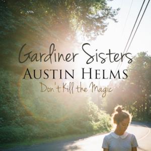 Don't Kill the Magic (feat. Austin Helms) - Single