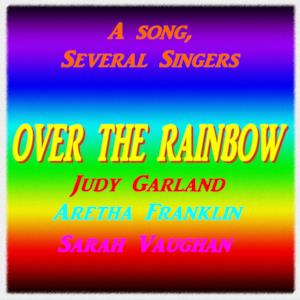 A Song, Several Singers : Over the Rainbow - EP