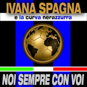 Noi...sempre con voi (feat. La curva nerazzurra) [Un cuore nerazzurro] - Single