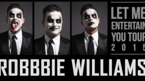Robbie Williams Let Me Entertain You Tour 2015