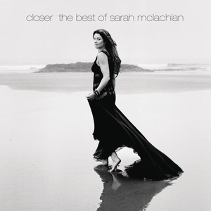 Closer - The Best of Sarah McLachlan
