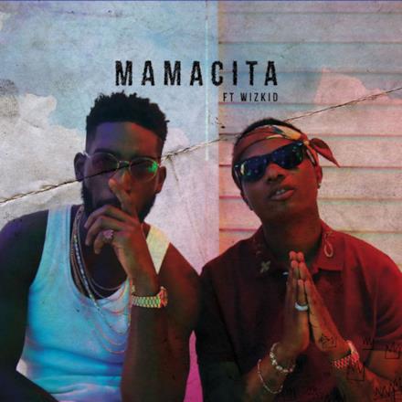 Mamacita (feat. Wizkid) - Single