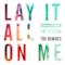 Lay It All on Me (feat. Ed Sheeran) [The Remixes] - EP