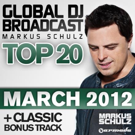 Global DJ Broadcast Top 20 - March 2012 (Classic Bonus Track Version)