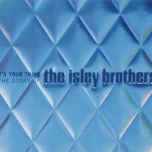 It's Your Thing: The Story of the Isley Brothers