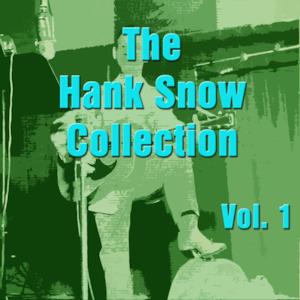 The Hank Snow Collection, Vol. 1