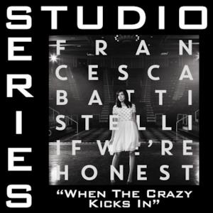 When the Crazy Kicks In (Studio Series Performance Track) - - EP