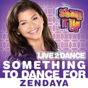 Something to Dance For (From "Shake It Up: Live 2 Dance") - Single