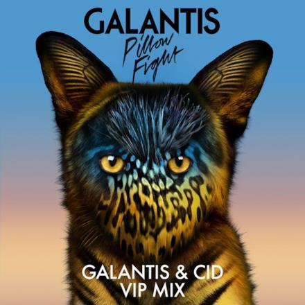 Pillow Fight (Galantis & CID VIP Mix) - Single