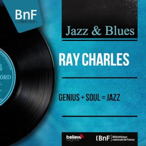 Genius + Soul = Jazz (Arranged By Quincy Jones, Ralph Burns, Mono Version)