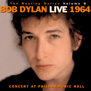 The Bootleg Series, Vol. 6: Live 1964 - Concert At Philharmonic Hall