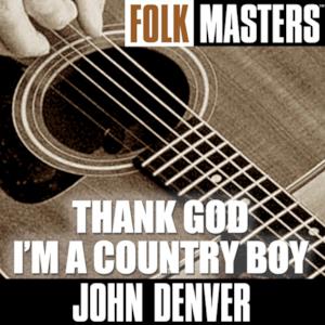 Folk Masters: Thank God I’m a Country Boy