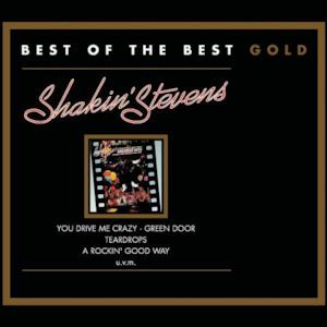 Best of the Best - Gold: Shakin' Stevens - Greatest Hits