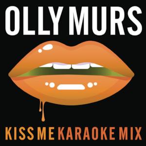 Kiss Me (Karaoke Mix) - Single