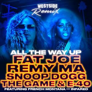 All the Way Up (Westside Remix) [feat. French Montana & Infared] - Single