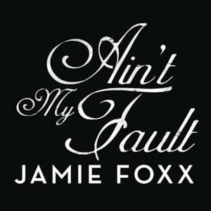 Ain't My Fault - Single