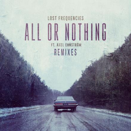 All or Nothing (feat. Axel Ehnström) [Remixes]