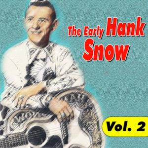 The Early Hank Snow Vol.3