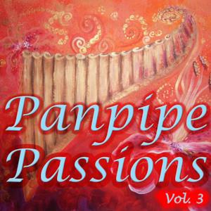 Panpipe Passions, Vol. 3