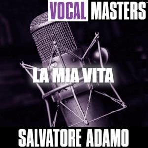 Vocal Masters: La Mia Vita