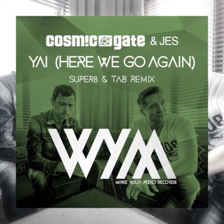 Yai (Here We Go Again) [Super8 & Tab Remix] - Single