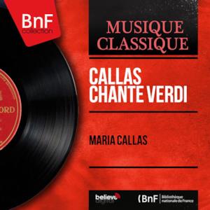 Callas chante Verdi (Mono Version)