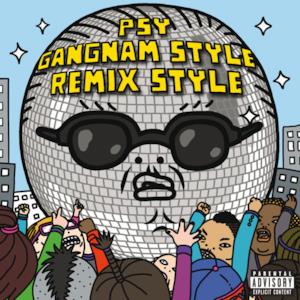 Gangnam Style (강남스타일) [Remix Style] - EP