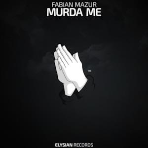 Murda Me - Single