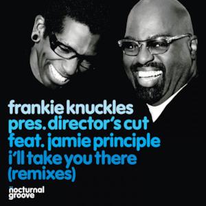 I'll Take You There (feat. Jamie Principle) [Remixes] - Single