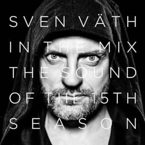 Sven Väth in the Mix - The Sound of the Fifteenth Season (Bonus Track Version)