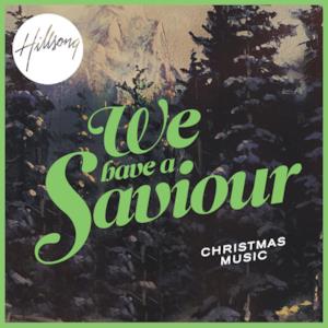 We Have a Saviour (Christmas Music)