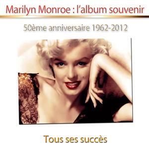 Marilyn Monroe : l'album souvenir (50ème anniversaire 1962-2012)