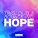 Hope (feat. Bounce Inc) [Extended Mix] - Single