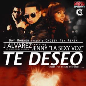 Te Deseo (Chosen Few Remix) [feat. Jenny "La Sexy Voz"] - Single