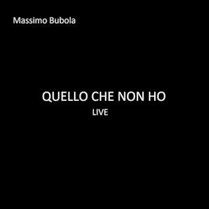 Quello che non ho (Live) - Single