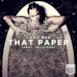 That Paper (feat. Feliciana) - Single