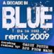 A Decade In Blue (Da Ba Dee) [Remix 2009]