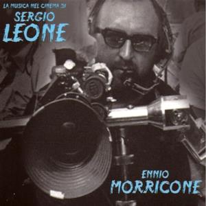 La musica nel cinema di Sergio Leone (Music from the movies by Sergio Leone)
