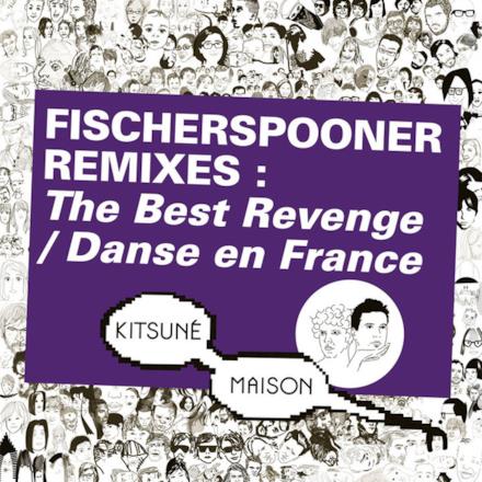Fischerspooner Remixes: The Best Revenge / Danse en France (Kitsuné)