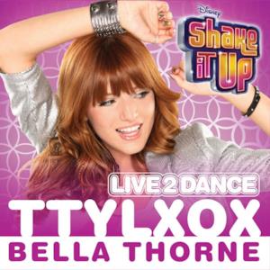 TTYLXOX (From "Shake It Up: Live 2 Dance'') - Single
