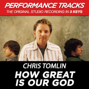 How Great Is Our God (Performance Tracks) - EP
