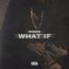 What If - Single