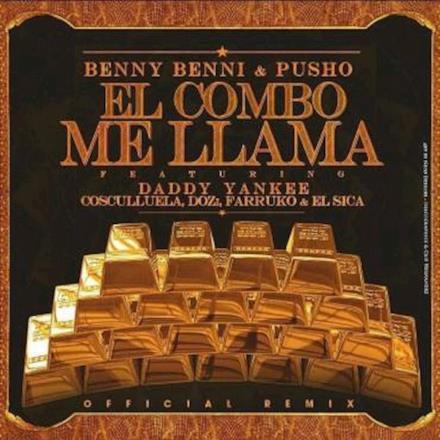 El Combo Me Llama (feat. Farruko, D.OZI, Benny Benni, Pusho, El Sica & Cosculluela) [Remix] - Single